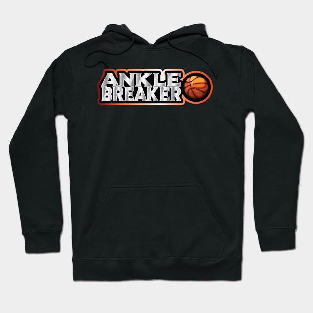 Ankle Breaker -  For Streetball player Hoodie by Manikool